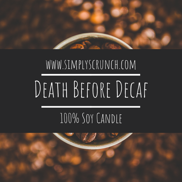 Death Before Decaf